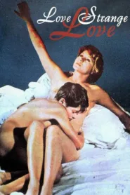 فيلم Love Strange Love 1982 مترجم اون لاين