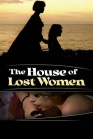 فيلم The House of Lost Women 1983 مترجم اون لاين