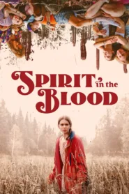 فيلم Spirit in the Blood 2024 مترجم اون لاين