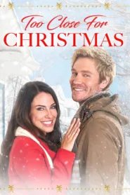 فيلم Too Close For Christmas 2022 مترجم