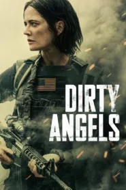 فيلم Dirty Angels 2024 مترجم اون لاين
