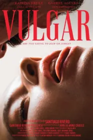 فيلم Vulgar 2024 مترجم للكبار فقط اون لاين