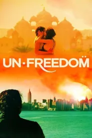 فيلم Unfreedom 2014 مترجم اون لاين