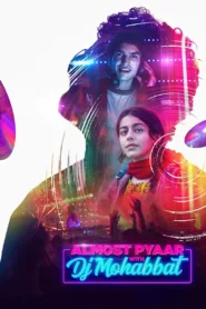 فيلم Almost Pyaar with DJ Mohabbat 2023 مترجم اون لاين