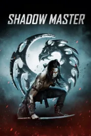 فيلم Shadow Master 2022 مترجم اونلاين HD