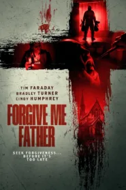 فيلم Forgive Me Father 2024 مترجم اون لاين