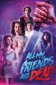 فيلم #AMFAD: All My Friends Are Dead 2024 مترجم اون لاين