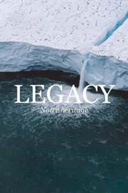 فيلم Legacy, notre héritage 2021 مترجم اون لاين HD