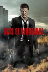 فيلم Acts of Vengeance 2017 مترجم اون لاين