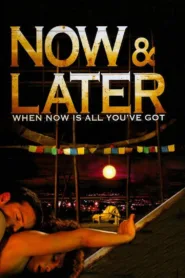 فيلم Now & Later 2009 مترجم للكبار فقط اون لاين