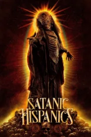 فيلم Satanic Hispanics 2022 مترجم اون لاين