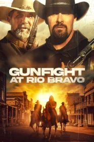 فيلم Gunfight at Rio Bravo 2023 مترجم اون لاين