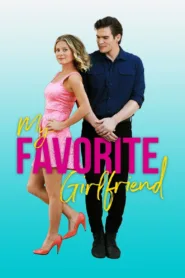 فيلم My Favorite Girlfriend 2022 مترجم اون لاين HD