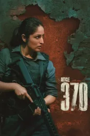 فيلم Article 370 2024 مترجم اون لاين