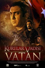 فيلم Kurtlar Vadisi: Vatan 2017 مترجم اون لاين