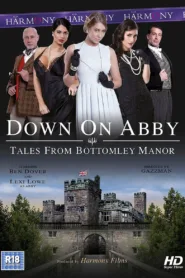 فيلم Down on Abby: Tales from Bottomley Manor 2014 للكبار فقط اون لاين