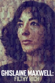 فيلم Ghislaine Maxwell: Filthy Rich 2022 مترجم اون لاين