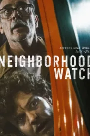 فيلم Neighborhood Watch 2025 مترجم اون لاين