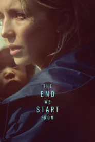 فيلم The End We Start From 2023 مترجم اون لاين