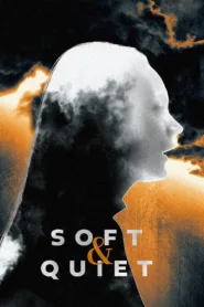 فيلم Soft & Quiet 2022 مترجم اون لاين HD
