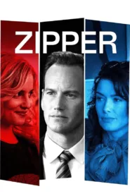 فيلم Zipper 2015 مترجم للكبار فقط اون لاين