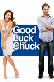 فيلم Good Luck Chuck 2007 مترجم اون لاين