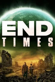 فيلم End Times 2023 مترجم اون لاين