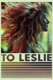 فيلم To Leslie 2022 مترجم اونلاين