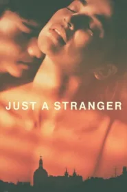 فيلم Just a Stranger 2019 للكبار فقط اون لاين
