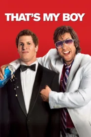 فيلم That’s My Boy 2012 مترجم اون لاين