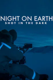 فيلم Night on Earth: Shot in the Dark 2020 مترجم اون لاين HD