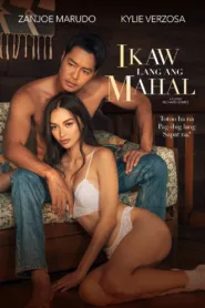 فيلم Ikaw Lang Ang Mahal 2022 للكبار فقط اون لاين