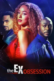 فيلم The Ex Obsession 2022 مترجم اون لاين HD