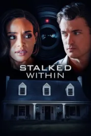 فيلم Stalked Within 2022 مترجم اونلاين HD