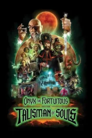 فيلم Onyx the Fortuitous and the Talisman of Souls 2023 مترجم اون لاين