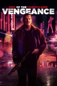 فيلم Rise of the Footsoldier: Vengeance 2023 مترجم اون لاين