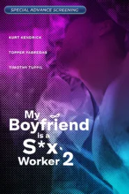 فيلم My Boyfriend is a Sex Worker 2 2024 مترجم للكبار فقط اون لاين