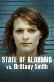 فيلم State of Alabama vs. Brittany Smith 2022 مترجم اونلاين HD