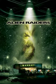 فيلم Alien Raiders 2008 مترجم اون لاين