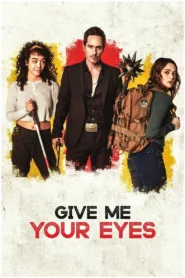 فيلم Give Me Your Eyes 2023 مترجم اون لاين