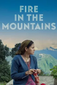 فيلم Fire in the Mountains 2021 مترجم اون لاين HD