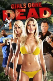 فيلم Girls Gone Dead 2012 مترجم للكبار فقط اون لاين