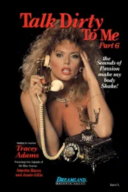فيلم Talk Dirty To Me 6 1989 للكبار فقط اون لاين