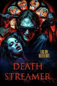 فيلم Death Streamer 2024 مترجم اون لاين