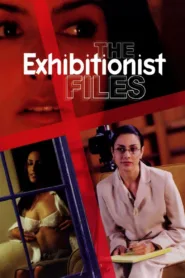 فيلم The Exhibitionist Files 2002 للكبار فقط اون لاين
