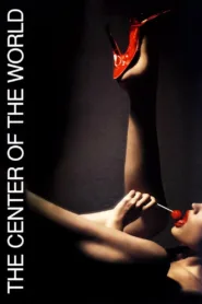 فيلم The Center of the World 2001 مترجم للكبار فقط اون لاين