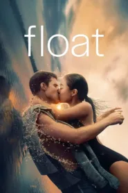 فيلم Float 2023 مترجم اون لاين