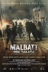 فيلم Malbatt: Misi Bakara 2023 مترجم اون لاين