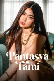 فيلم Pantasya ni Tami 2024 مترجم للكبار فقط اون لاين