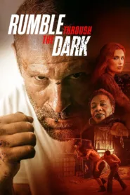 فيلم Rumble Through the Dark 2023 مترجم اون لاين